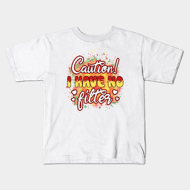 Caution I Have No Filter Kids T-Shirt by  Big Foot Shirt Shop